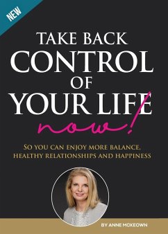 Take Back Control of Your Life Now! - Mckeown, Anne