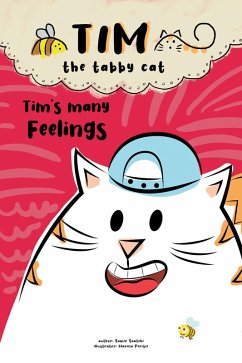 Tim's Many Feelings (Tim the Tabby Cat, #1) (eBook, ePUB) - Saatchi, Samir