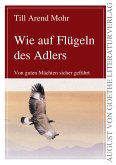 Wie auf Flügeln des Adlers (eBook, ePUB)