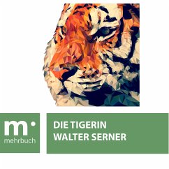 Die Tigerin (eBook, ePUB) - Serner, Walter