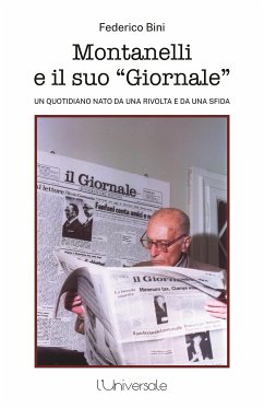 Montanelli e il suo giornale (eBook, ePUB) - Bini, Federico