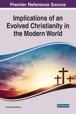 Implications of an Evolved Christianity in the Modern World - Byrnes, James Patrick