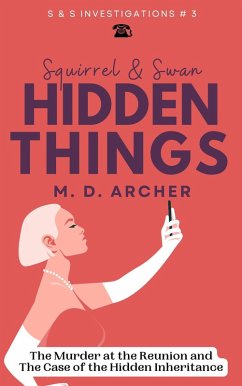 Cover Squirrel & Swan Hidden Things (S & S Investigations, #3) (eBook, ePUB)