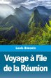 Voyage à l'île de la Réunion - Bild 1