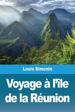 Voyage à l'île de la Réunion - Simonin, Louis