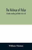 The historye of Italye