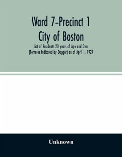 Ward 7-Precinct 1; City of Boston; List of Residents 20 years of Age and Over (Females Indicated by Dagger) as of April 1, 1924 - Unknown