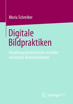 Digitale Bildpraktiken (eBook, PDF) - Schreiber, Maria