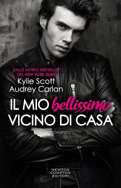 Il mio bellissimo vicino di casa (eBook, ePUB) - Carlan, Audrey; Scott, Kylie