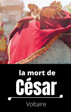 La mort de César - Voltaire, .