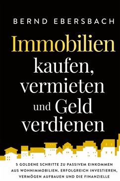 Immobilien kaufen, vermieten und Geld verdienen - Ebersbach, Bernd