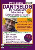 DANTSELOG - Die revolutionäre Selbst-Dialog-Kommunikations-Technik zum Lösen von Problemen. (eBook, ePUB)