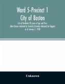 Ward 5-Precinct 1; City of Boston; List of Residents 20 years of Age and Over (Non-Citizens Indicated by Asterisk) (Females Indicated by Dagger) as of January 1, 1938