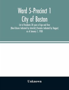 Ward 5-Precinct 1; City of Boston; List of Residents 20 years of Age and Over (Non-Citizens Indicated by Asterisk) (Females Indicated by Dagger) as of January 1, 1938 - Unknown