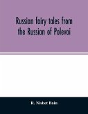 Russian fairy tales from the Russian of Polevoi