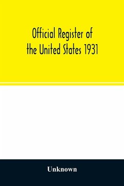 Official register of the United States 1931; Containing a list of Persons Occupying administrative and Supervisory Positions in each Executive, and Judicial Department of the Government, including the District of Columbia - Unknown