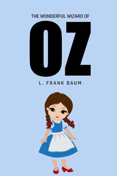 The Wonderful Wizard of Oz - Baum, L. Frank