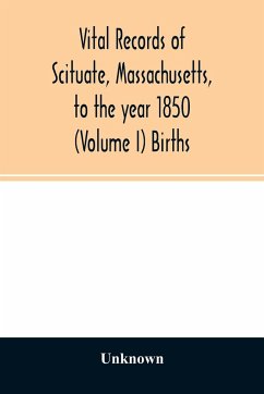 Vital records of Scituate, Massachusetts, to the year 1850 (Volume I) Births - Unknown