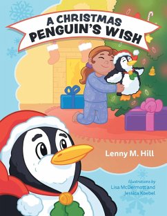 A Christmas Penguin's Wish - Hill, Lenny M.