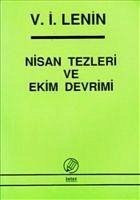 Nisan Tezleri ve Ekim Devrimi - Ilyic Lenin, Vladimir