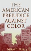 The American Prejudice Against Color (eBook, ePUB)