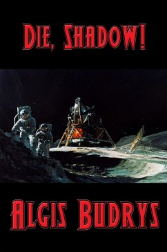 Die, Shadow! (eBook, ePUB) - Budrys, Algis