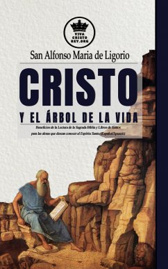 Cristo y el Árbol de la Vida. (eBook, ePUB) - Maria de Ligorio, San Alfonso