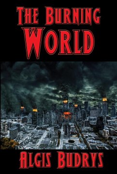 The Burning World (eBook, ePUB) - Budrys, Algis