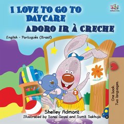 I Love to Go to Daycare (English Portuguese Bilingual Book for Kids) - Admont, Shelley; Books, Kidkiddos