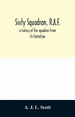 Sixty squadron, R.A.F.; a history of the squadron from its formation