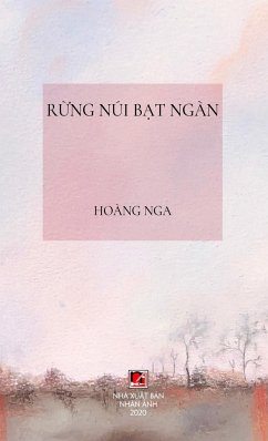 R¿ng Núi B¿t Ngàn (hard cover) - Hoang, Nga