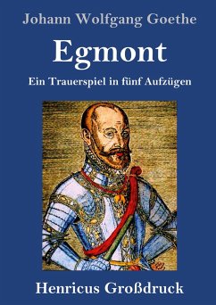 Egmont (Großdruck) - Goethe, Johann Wolfgang