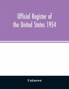 Official Register of the United States 1954; Persons Occupying administrative and Supervisory Positions in the Legislative, Executive, and Judicial Branches of the Federal Government, and in the District of Columbia Government, as of May 1, 1954 - Unknown