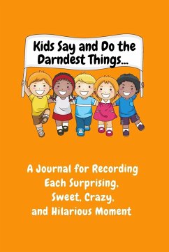 Cover Kids Say and Do the Darndest Things (Orange Cover)
