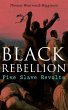 Black Rebellion: Five Slave Revolts... - Bild 1