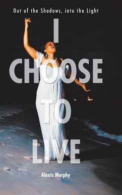 I Choose To Live - Murphy, Alexis