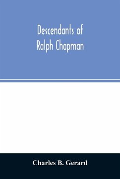 Descendants of Ralph Chapman - B. Gerard, Charles
