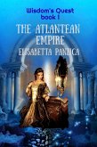 The Atlantean Empire (Wisdom's Quest, #1) (eBook, ePUB) The Atlantean Empire (Wisdom's Quest, #1) (eBook, ePUB)