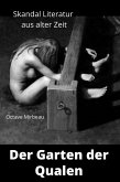 Der Garten der Qualen - Skandal Literatur aus alter Zeit (eBook, ePUB)