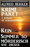 Krimi-Paket: Kein Sommer so mörderisch wie dieser: 7 Romane, 42 Kurzgeschichten (eBook, ePUB)