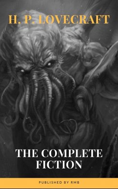 H. P. Lovecraft: The Complete Fiction (eBook, ePUB) - Lovecraft, H. P.; Rmb