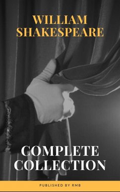 The Complete Works of William Shakespeare (37 plays, 160 sonnets and 5 Poetry...) (eBook, ePUB) - Shakespeare, William; Rmb