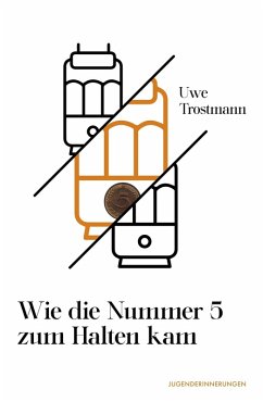 Wie die Nummer 5 zum Halten kam (eBook, ePUB) - Trostmann, Uwe