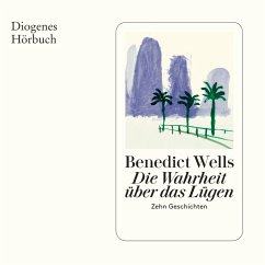 Die Wahrheit über das Lügen (MP3-Download) - Wells, Benedict