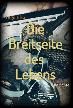 Die Breitseite des Lebens (eBook, ePUB) - Irka, Ingo