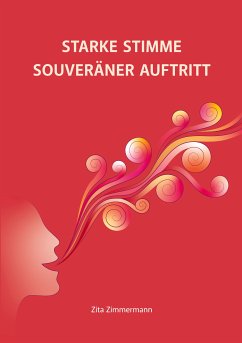 Starke Stimme - Souveräner Auftritt (eBook, ePUB) - Zimmermann, Zita