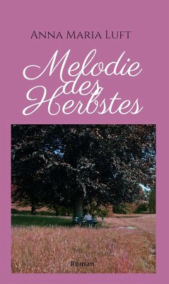 Melodie des Herbstes (eBook, ePUB) - Luft, Anna Maria