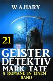 Geister-Detektiv Mark Tate 21 - 5 Romane in einem Band (eBook, ePUB)
