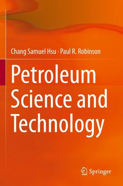 Petroleum Science and Technology - Hsu, Chang Samuel;Robinson, Paul R.