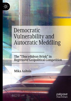 Democratic Vulnerability and Autocratic Meddling - Aaltola, Mika